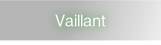 Vaillant.